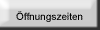 &Ouml;ffnungszeiten
